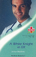 A White Knight in Er - Matthews, Jessica