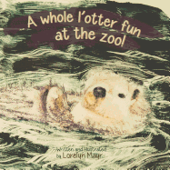 A Whole L'Otter Fun at the Zoo!