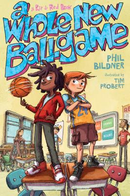A Whole New Ballgame: A Rip and Red Book - Bildner, Phil