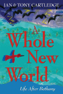 A Whole New World: Life After Bethany