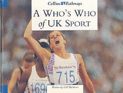 A Who's Who of UK Sport - Matthews, Gill, and Minns, Hilary, and Lutrario, Chris