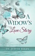 A Widow's Love Story: Living Through the First Year and Beyond