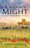 A Widow's Might: A Family Memoir