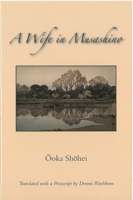 A Wife in Musashino: Volume 51 - oka, Shhei, and Washburn, Dennis (Translated by)