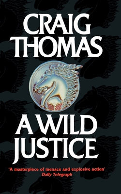 A Wild Justice - Thomas, Craig