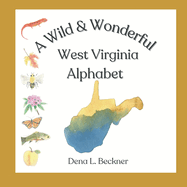A Wild & Wonderful West Virginia Alphabet