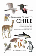 A Wildlife Guide to Chile