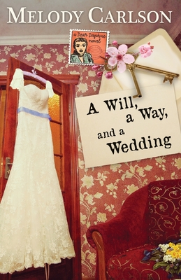 A Will, a Way, and a Wedding - Carlson, Melody