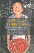A Will of Their Own: Cross-Cultural Perspectives on Working Children