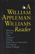 A William Appleman Williams Reader: Selections from His Major Historical Writings