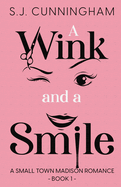 A Wink and a Smile: A Small Town Madison Romance