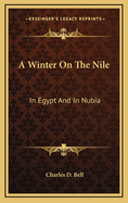 A Winter on the Nile: In Egypt and in Nubia