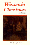 A Wisconsin Christmas Anthology - Engels, Terry R, and Engels, Theresa R (Editor)