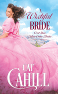 A Wishful Bride: A Sweet Historical Western Romance