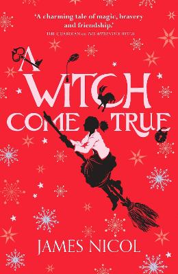 A Witch Come True - Nicol, James