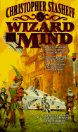 A Wizard in Mind: The First Chronicle of Magnus D'Armand, Rogue Wizard - Stasheff, Christopher