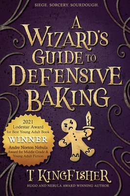 A Wizard's Guide to Defensive Baking - Kingfisher, T