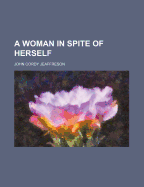 A Woman in Spite of Herself