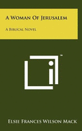 A Woman of Jerusalem: A Biblical Novel