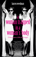 A Woman Trapped in a Woman's Body: Tales from a Life of Cringe