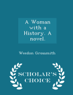 A Woman with a History. a Novel. - Scholar's Choice Edition