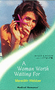 A Woman Worth Waiting for - Webber, Meredith