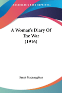 A Woman's Diary Of The War (1916)