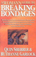 A Woman's Guide to Breaking Bondages