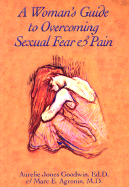A Woman's Guide to Overcoming Sexual Fear and Pain