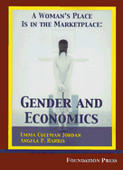 A Woman's Place Is in the Marketplace: Gender and Economics