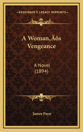 A Woman's Vengeance: A Novel (1894)