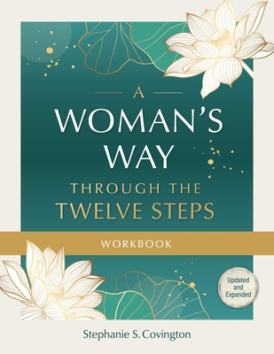 A Woman's Way Through the Twelve Steps Workbook - Covington, Stephanie S