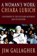 A Woman's Work: Chiara Lubich