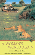 A Woman's World Again: True Stories of World Travel