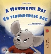 A Wonderful Day (English Danish Bilingual Children's Book)
