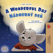 A Wonderful Day (English Slovak Bilingual Children's Book)