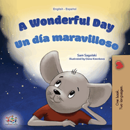 A Wonderful Day (English Spanish Bilingual Book for Kids)