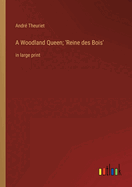 A Woodland Queen; 'Reine des Bois': in large print