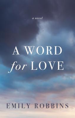 A Word for Love - Robbins, Emily