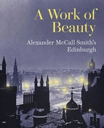 A Work of Beauty: Alexander McCall Smith's Edinburgh