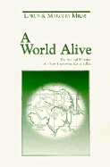 A World Alive: The Natural Wonders of a New Hampshire River Valley - Milne, Lorus, and Warren, Polly (Translated by), and Milne, Margery
