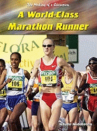 A World Class Marathon Runner