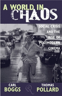 A World in Chaos: Social Crisis and the Rise of Postmodern Cinema