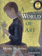 A World of Art - Sayre, Henry M