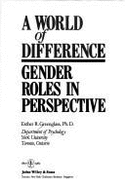 A World of Difference: Gender Roles in Perspective - Greenglass, Esther R