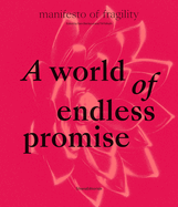 A World of Endless Promise: The 16th Lyon Biennale: Manifesto of Fragility