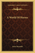 A World Of Horses