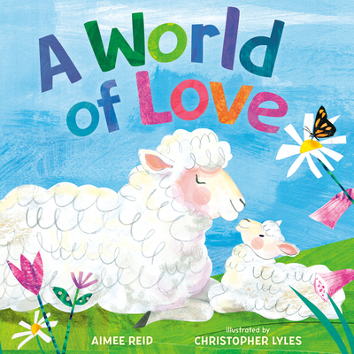 A World of Love - Reid, Aimee Elizabeth