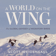 A World on the Wing Lib/E: The Global Odyssey of Migratory Birds