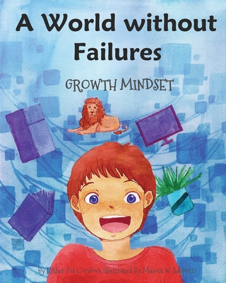 A World without Failures: Growth Mindset - Cordova, Esther Pia